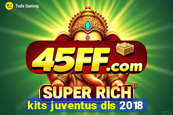 kits juventus dls 2018